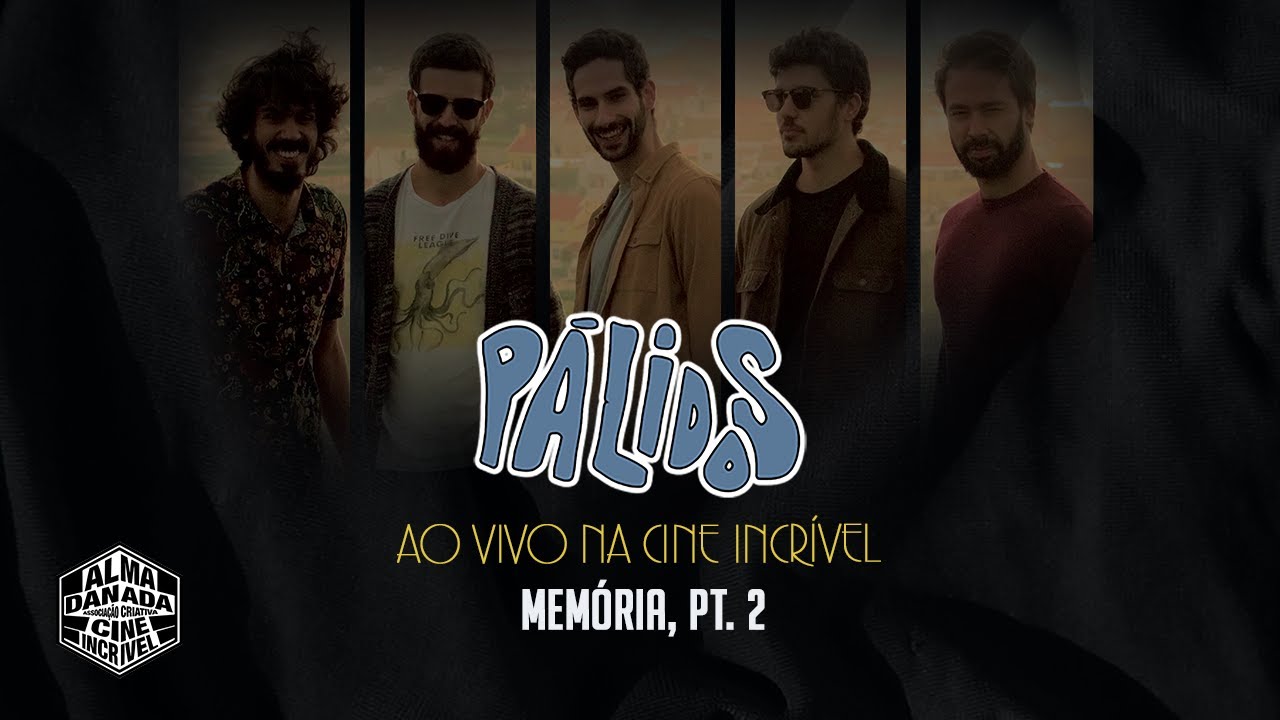 P&aacute;lidos - Mem&oacute;ria, Pt. 2 (Ao Vivo na Cine Incr&iacute;vel)