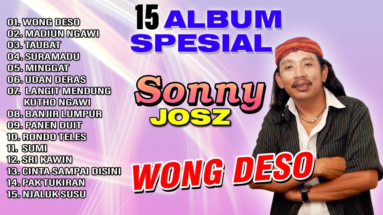 15 Album Spesial Sonny Josz | Wong Deso | Madiun Ngawi | Taubat