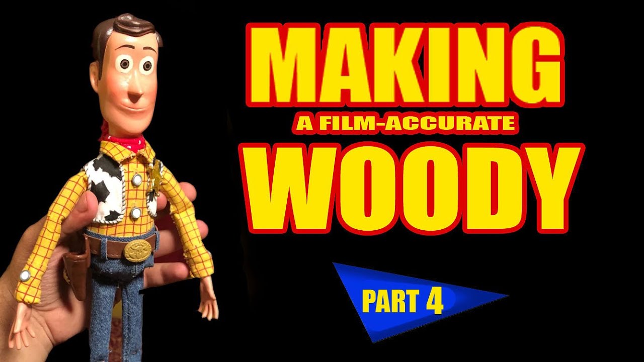 Making a Film-Accurate Woody | PART 4 - The Final Installment