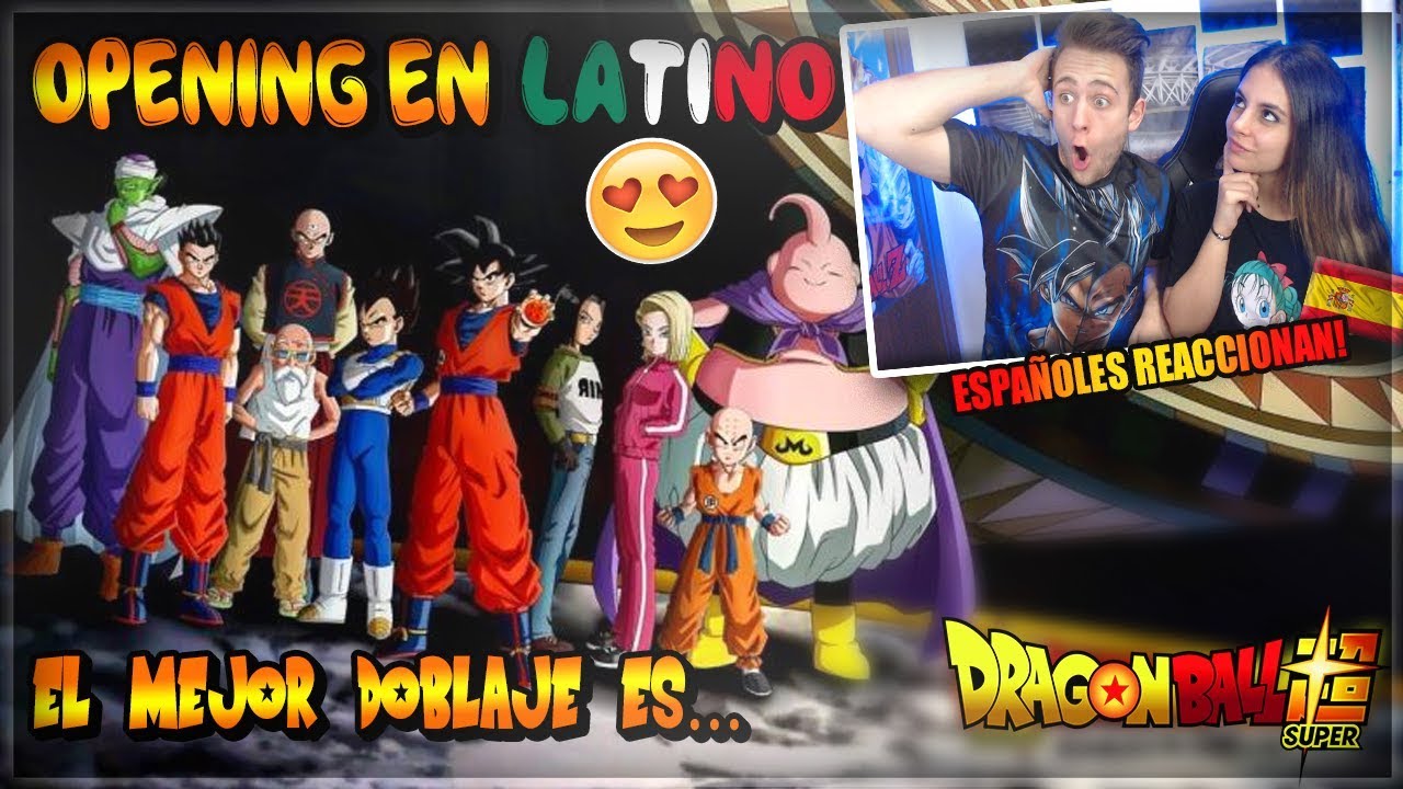 🇪🇸ESPAÑOLES REACCIONAN a DOBLAJE LATINO DRAGÓN BALL | OPENING DB SÚPER