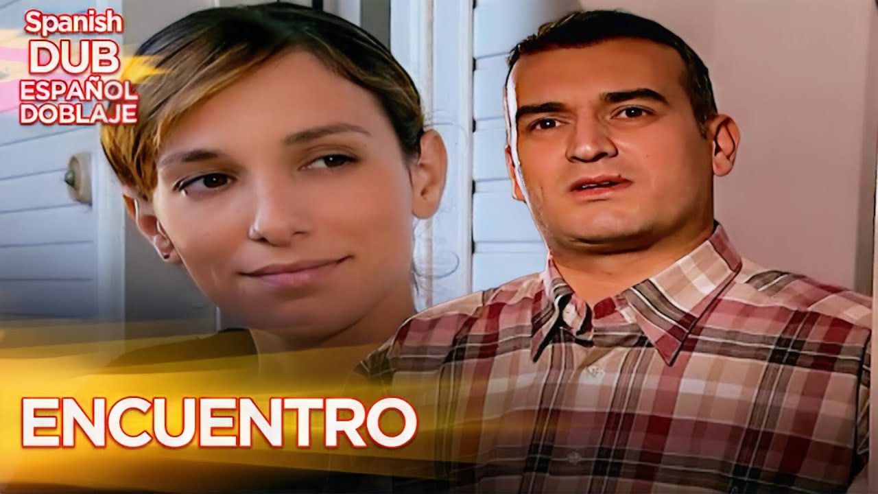 Encuentro - Película Turca Doblaje Españo - Buluşma