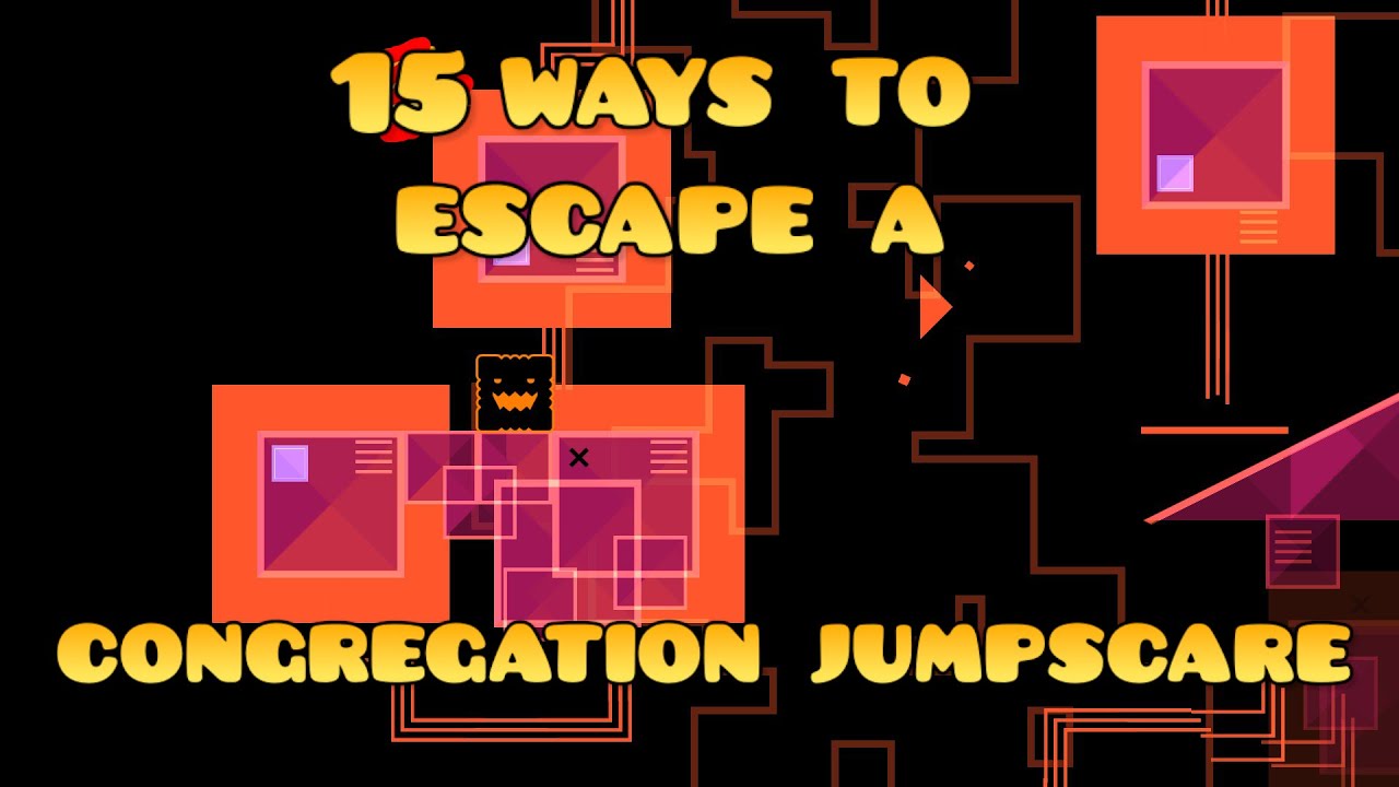 15 WAYS to escape a congregation jumpscare