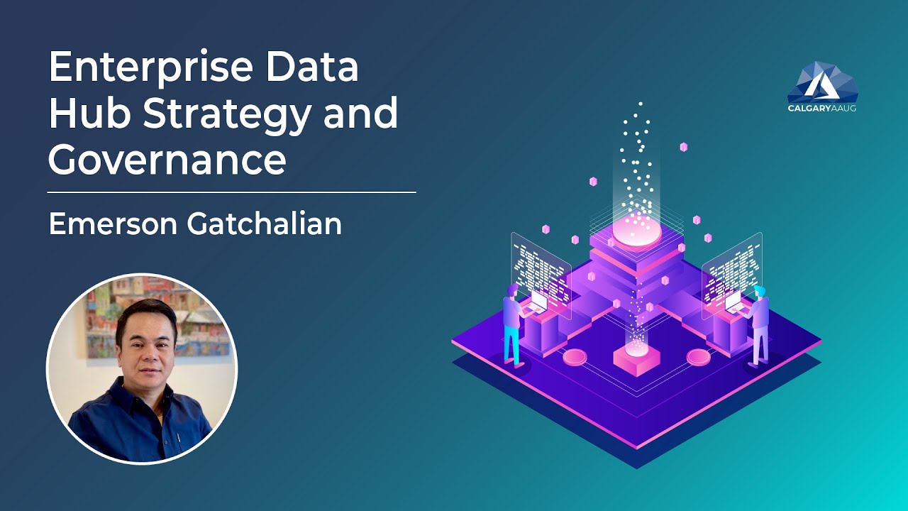 Enterprise Data Hub Strategy and Governance with Emerson Gatchalian