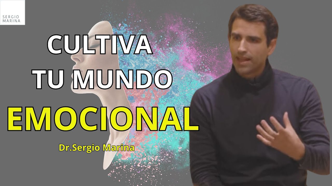 Equilibra tu mundo emocional | Dr.Sergio Marina