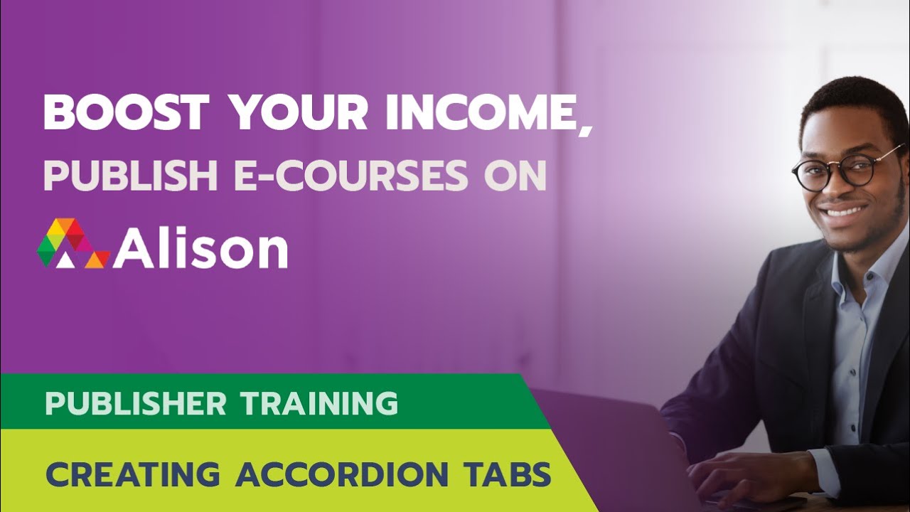Alison Publisher Training: How to Create Accordion Tabs