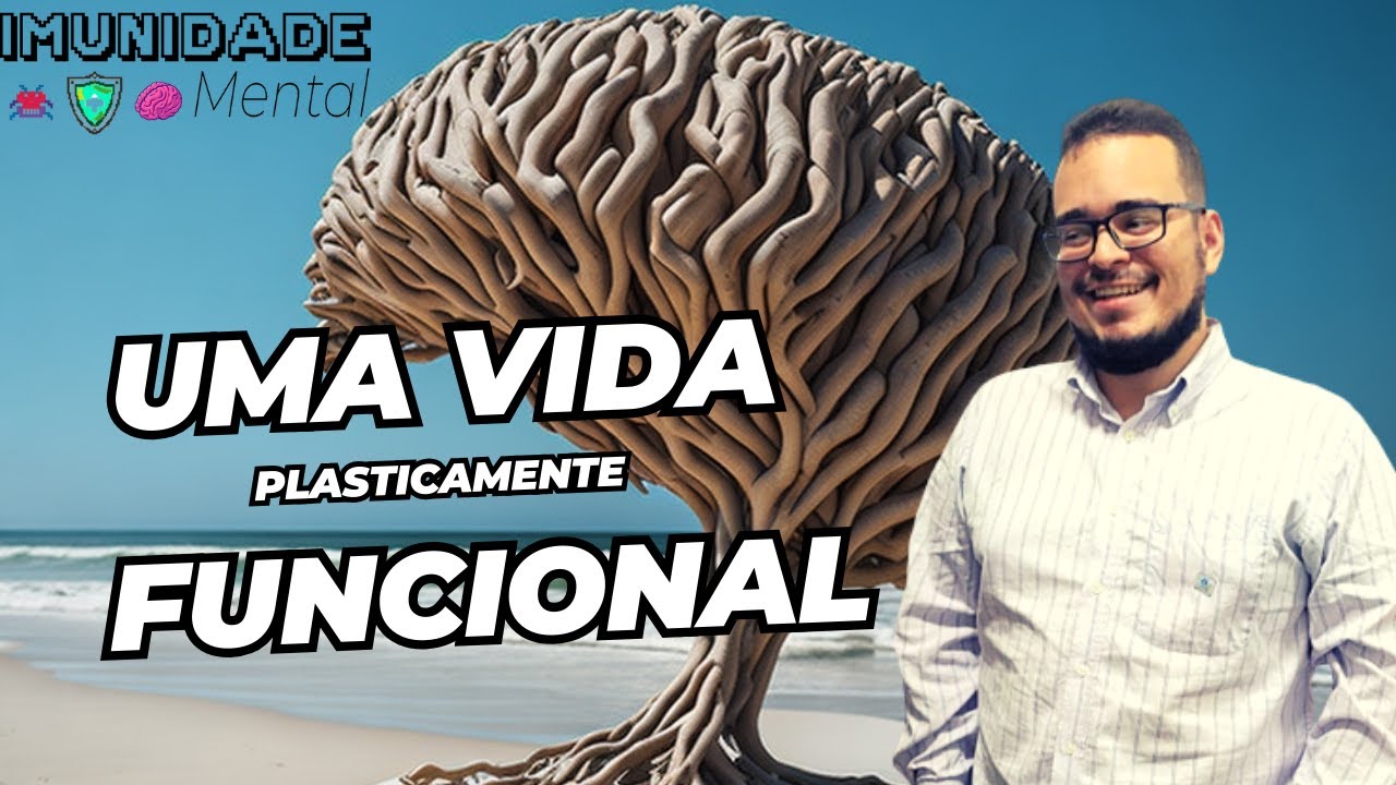 Imunidade Mental e Plasticidade Cerebral