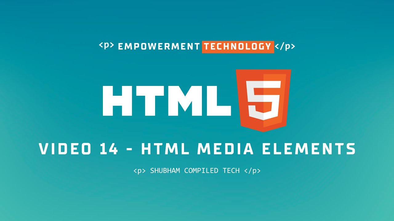 Video 14 | HTML Media Elements | HTML Made Easy! Learn Web Development Step by Step