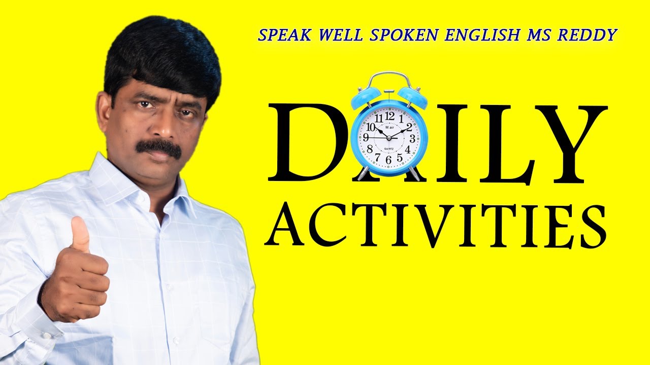 Daily Activities | Speak Well Spoken English | MS Reddy |