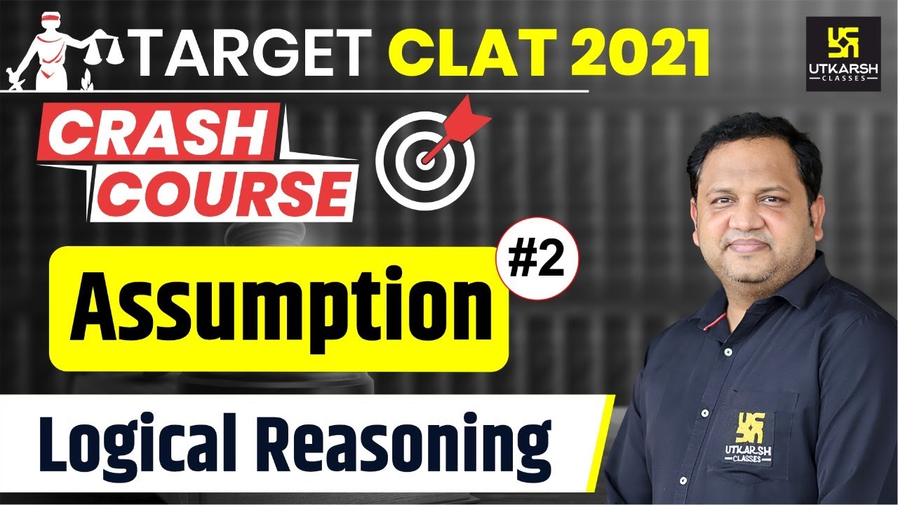 Assumption (Part-2) | CLAT 2021 Crash Course | Logical Reasoning | By Anubhav Sir