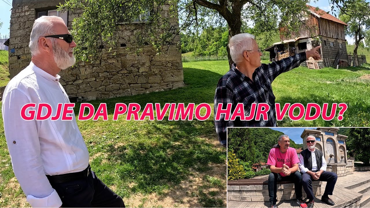 RIČI I HADŽIJA BAJRAM U POTRAZI ZA HAJR VODOM POSVEĆENOJ MIRSADU TUTMIĆU