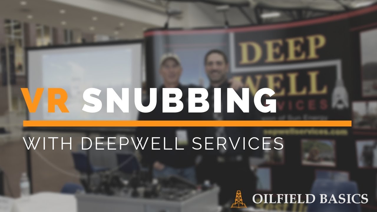 VR Snubbing with Deep Well Services