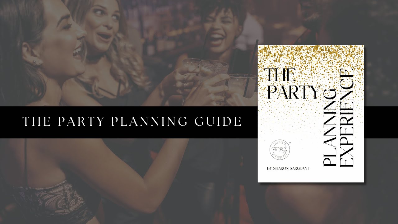 The Party Planning Guide | The Party Planning Experience