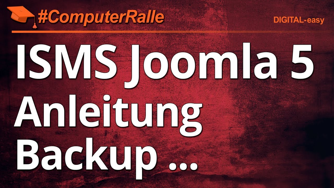 ISMS und Joomla 5 Anleitung - Komponenten - User - Backup und Wiederherstellung - IT-Dokumentation