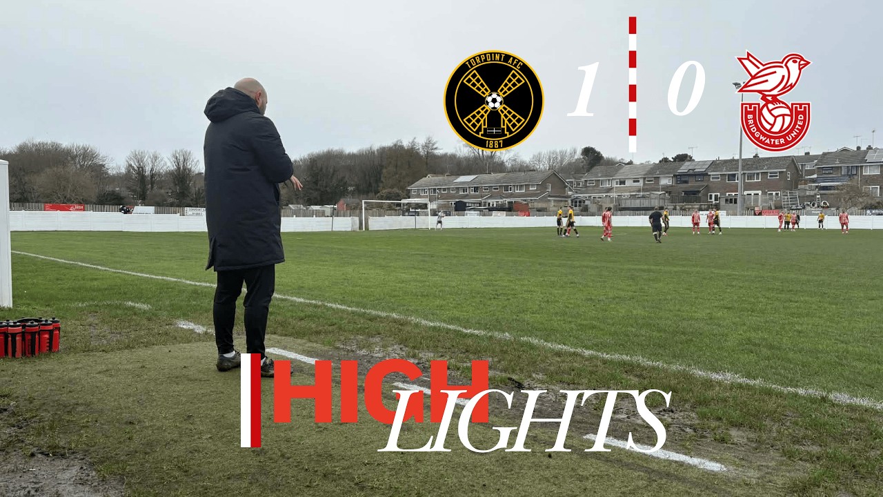 Torpoint AFC 1 - 0 Bridgwater United | Match Highlights