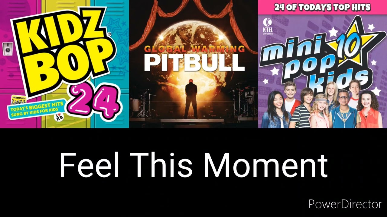 Feel This Moment (Pitbull×Christina Aguilera/Kidz Bop/Mini Pop Kids) Mashup