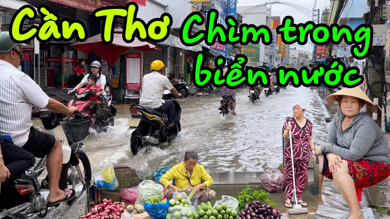 Cần thơ chìm trong biển nước chợ biến thành sông