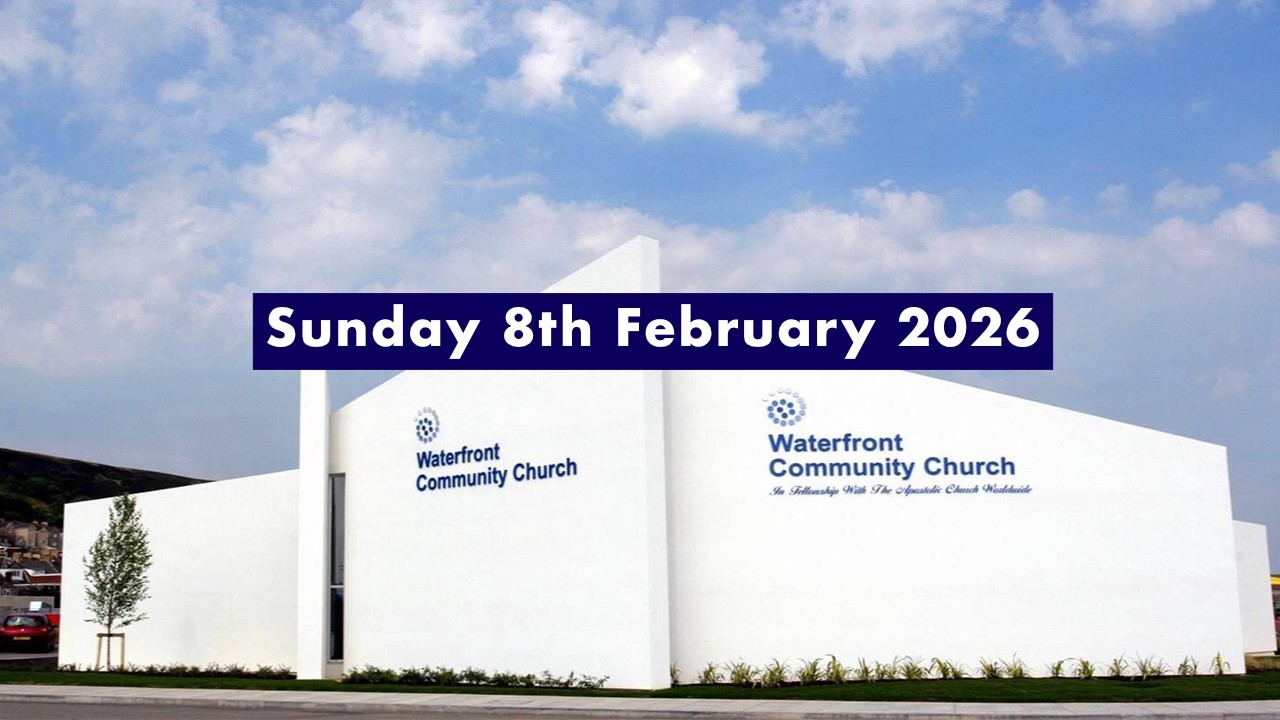 Waterfront Community Church, Swansea - 8th February 2026