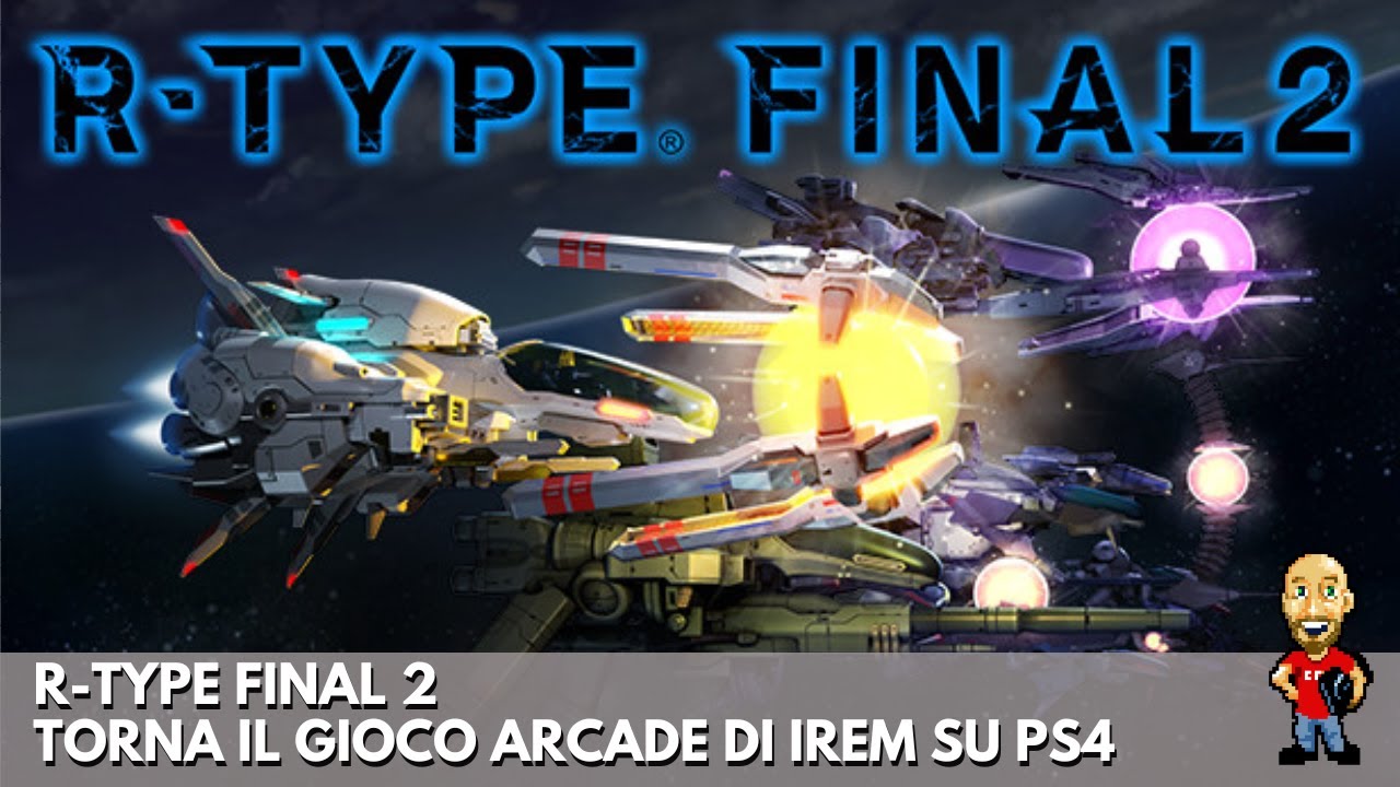 R-TYPE FINAL 2 - Inaugural Flight Edition recensione e unboxing  (PS4)
