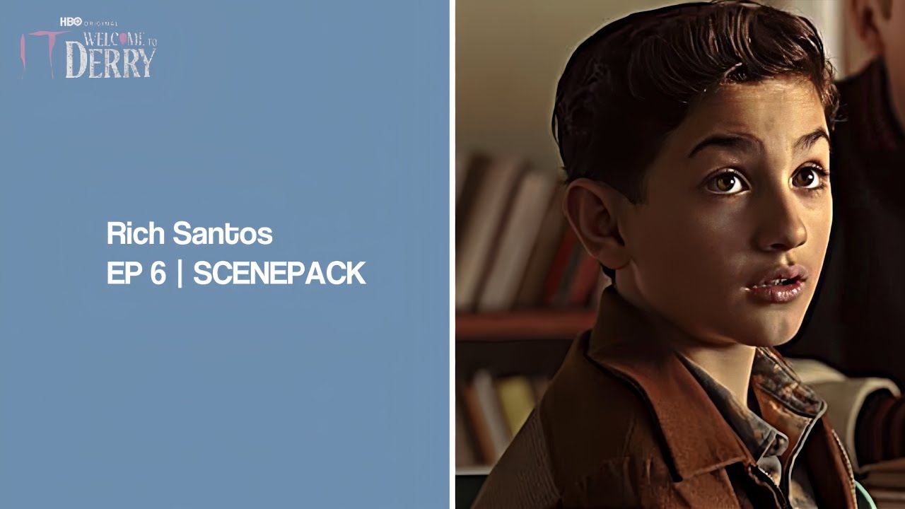 • Rich Santos — Scenepack (Ep. 6) | 1:42 | 1080p | IT: Welcome To Derry 🎈