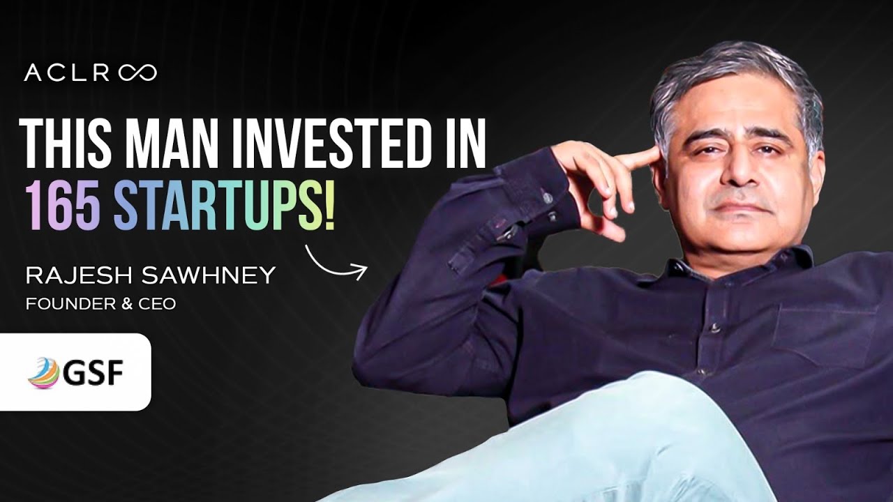Meet the founder of founders! This man invested in 165 startups. Ft. Rajesh Sawhney | EP 18 ACLR8