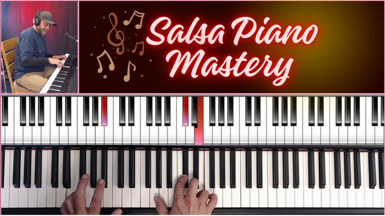 Salsa Piano Mastery - Step by Step