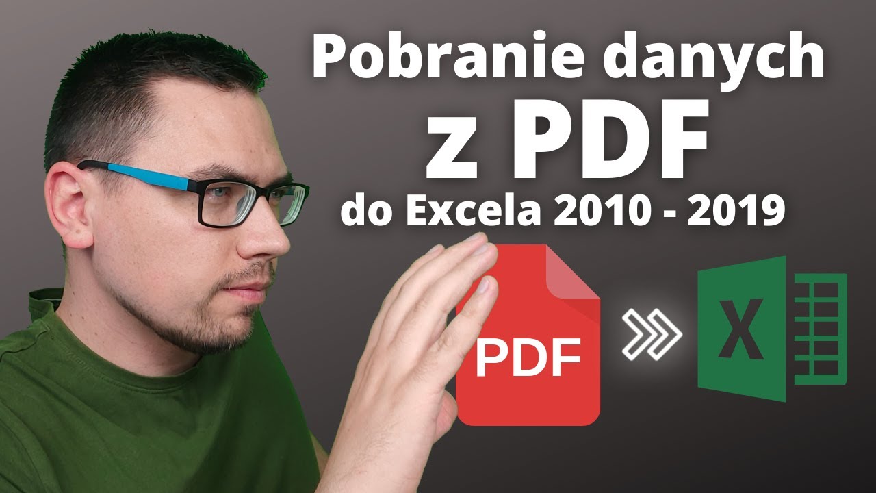 Zamiana PDF na Excel w wersjach 2019, 2016, 2013, 2010 Power Query