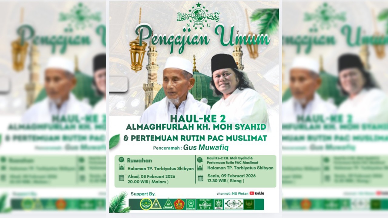 PENGAJIAN UMUM HAUL - KE 2 ALM KH.MOH SYAHID & PERTEMUAN RUTIN PAC MUSLIMAT || Di Hadiri GUS MUWAFIQ