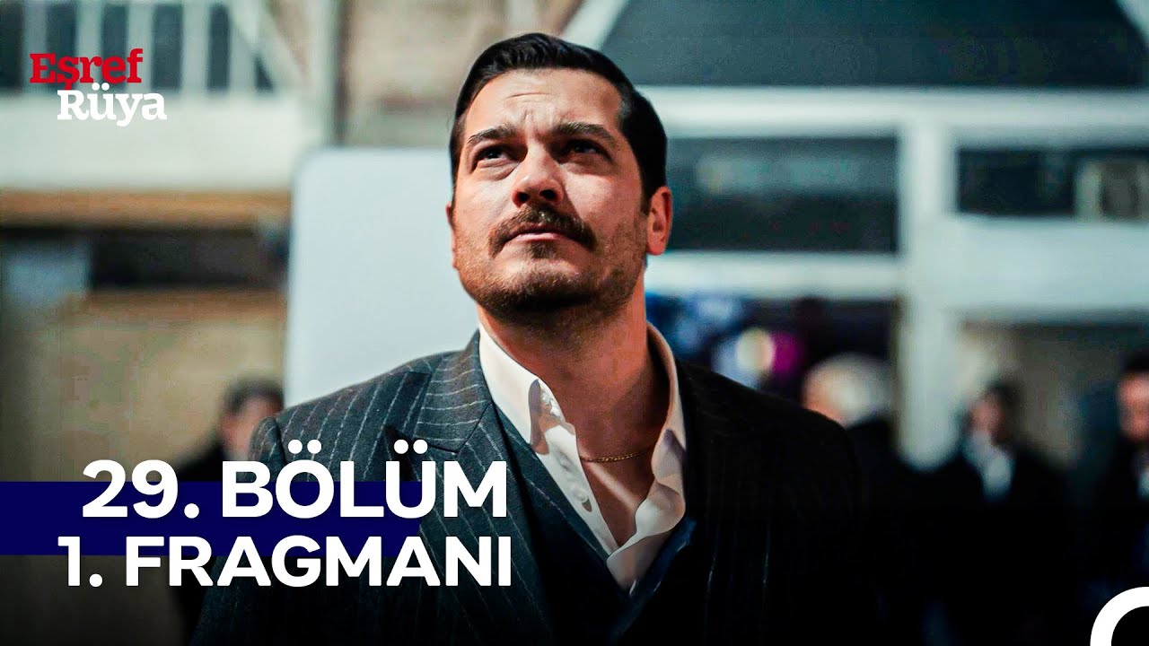 Eşref R&uuml;ya 29. B&ouml;l&uuml;m 1. Fragmanı | 