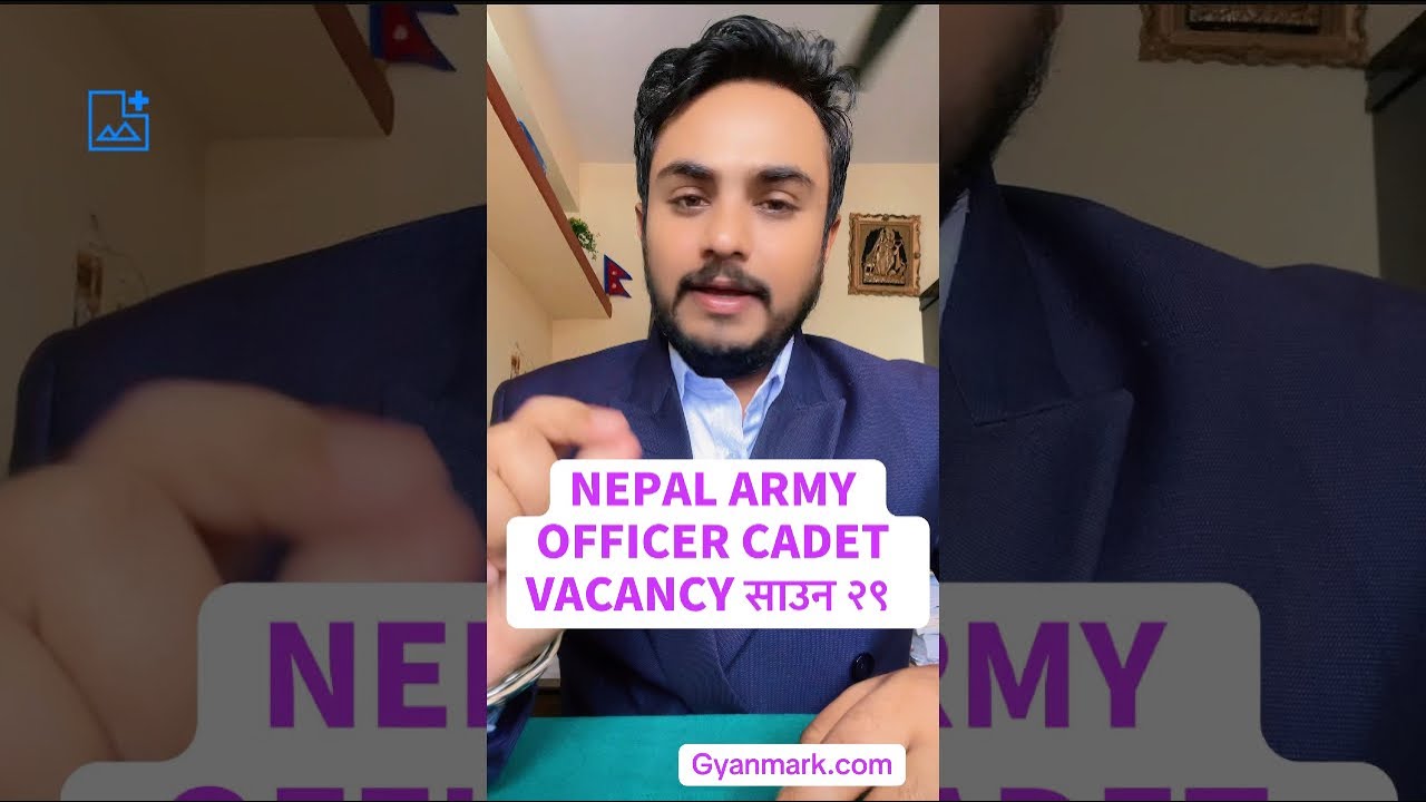Nepal Army Second Lieutenant Vacancy 2083 | Nepal Army Officer cadet Vacancy date 2083 | Army PSC 