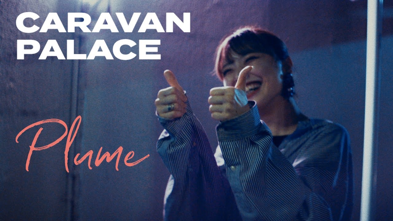 Caravan Palace - Plume (Official Video)