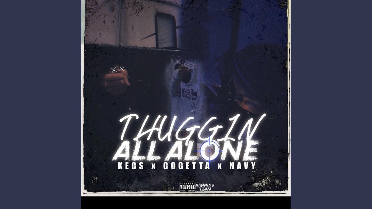 THUGGIN ALL ALONE (feat. NAVY)