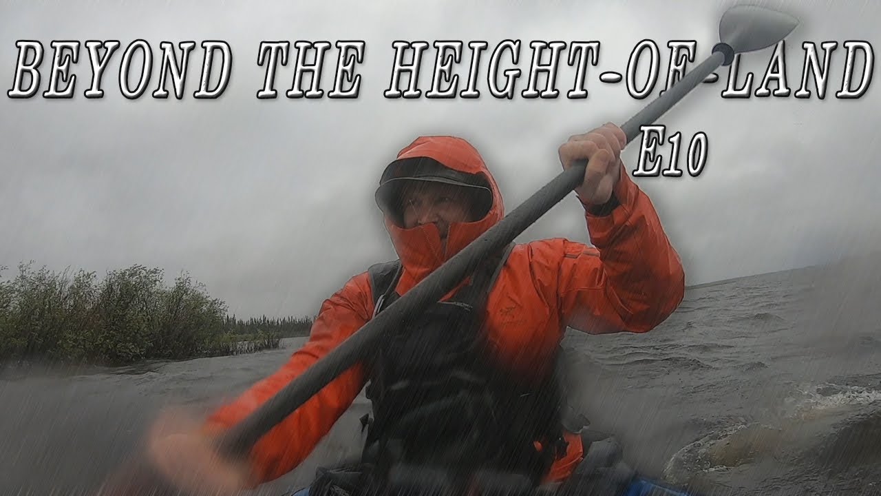 Beyond the Height-of-Land | 25 Days in the Northern Manitoba Wild - E10 - Storm, Rain & Heavy Wind