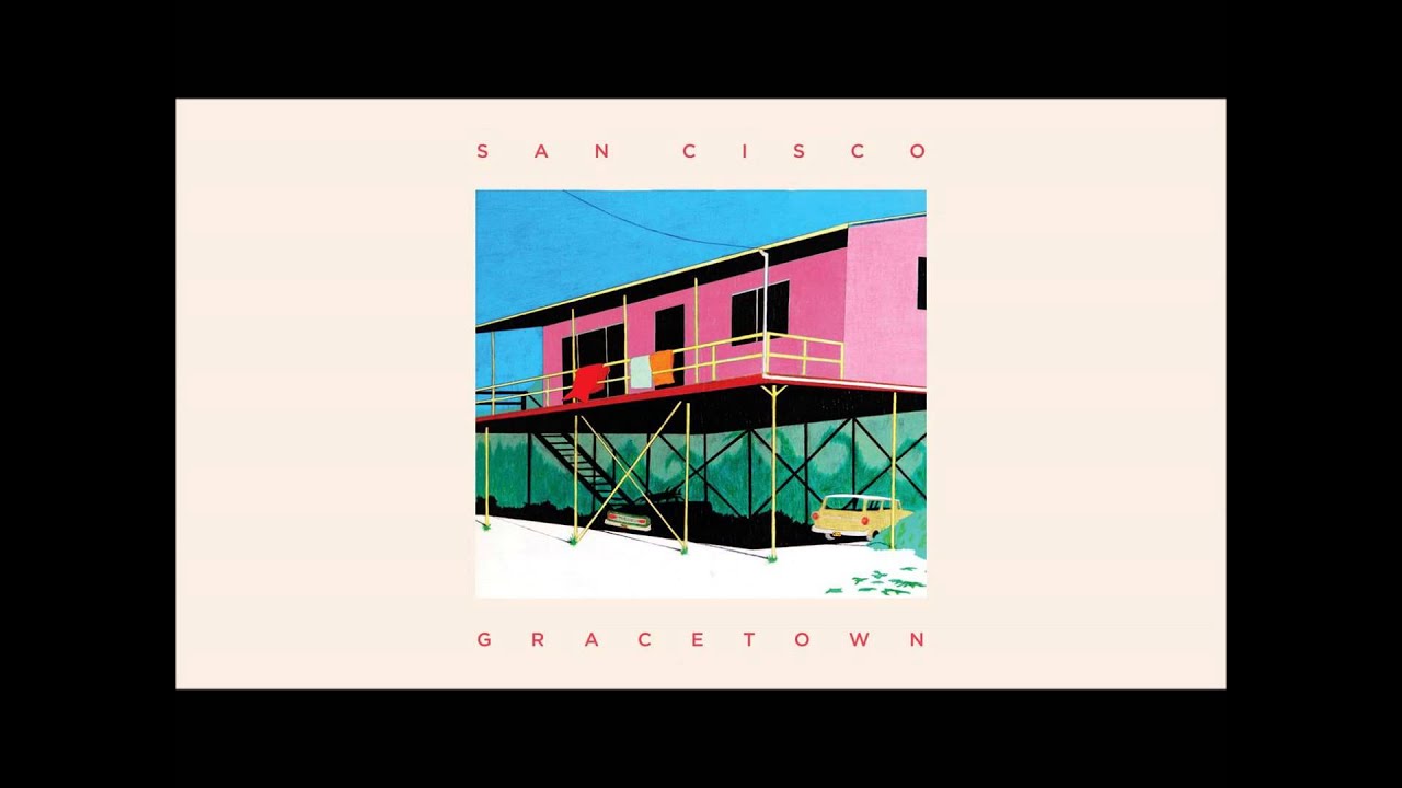San Cisco - 'Just For A Minute' from the album GRACETOWN