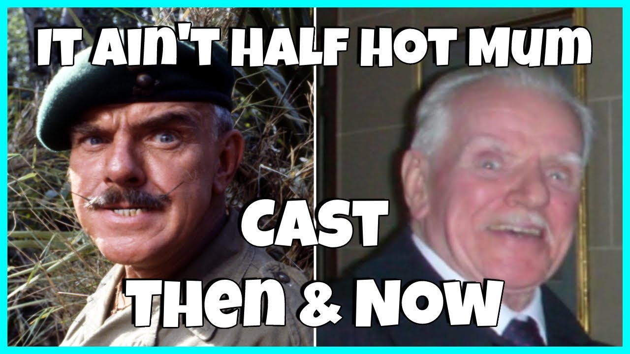 It Ain't Half Hot Mum - cast then & now (1979 vs 2023)