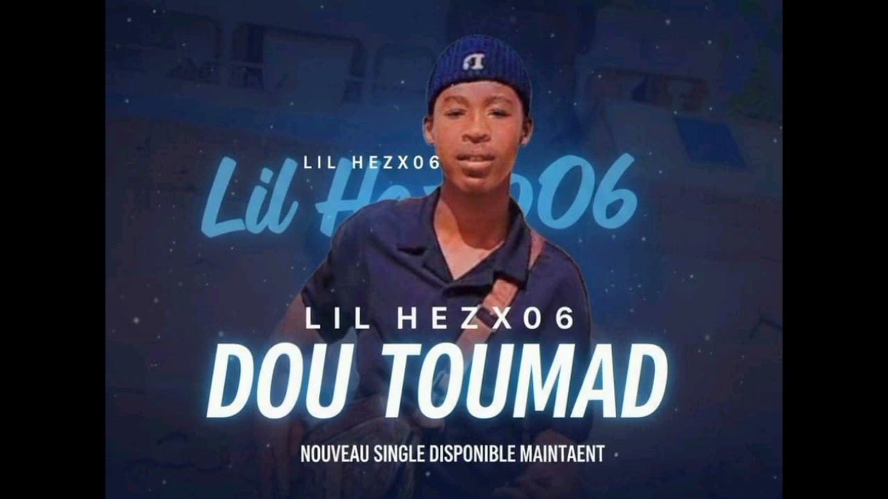 Lil hezX_-_  DOU TOUMAD ___MP3