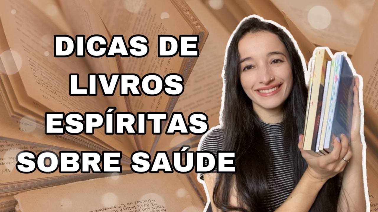 LIVROS ESPÍRITAS SOBRE SAÚDE | Canal Leitura Espírita
