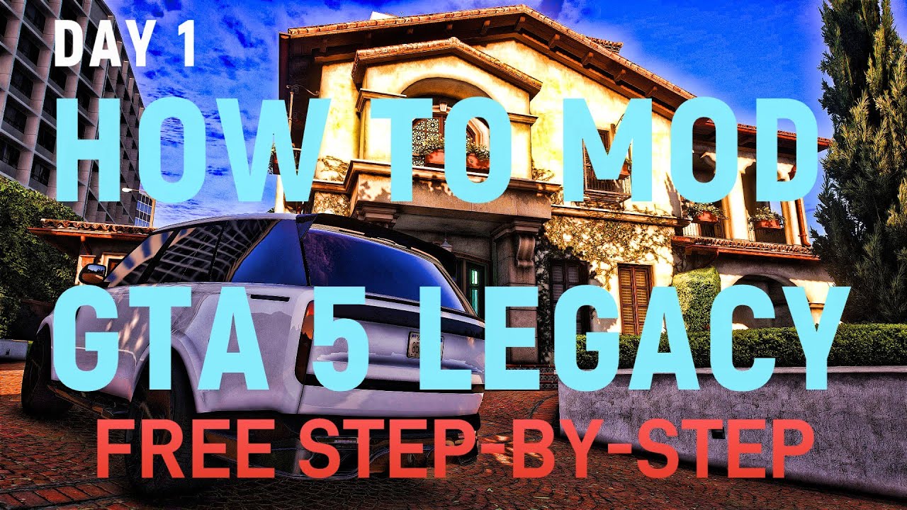 HOW TO MOD GTA 5 LEGACY DAY1 - STEP BY STEPS 2025