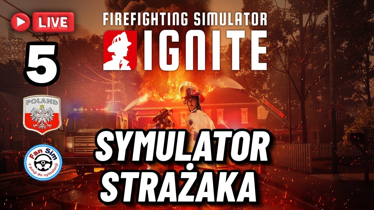 IGNITE : SYMULATOR  STRAŻAKA ODC.5❗LIVE❗WALKA Z OGNIEM 🔥