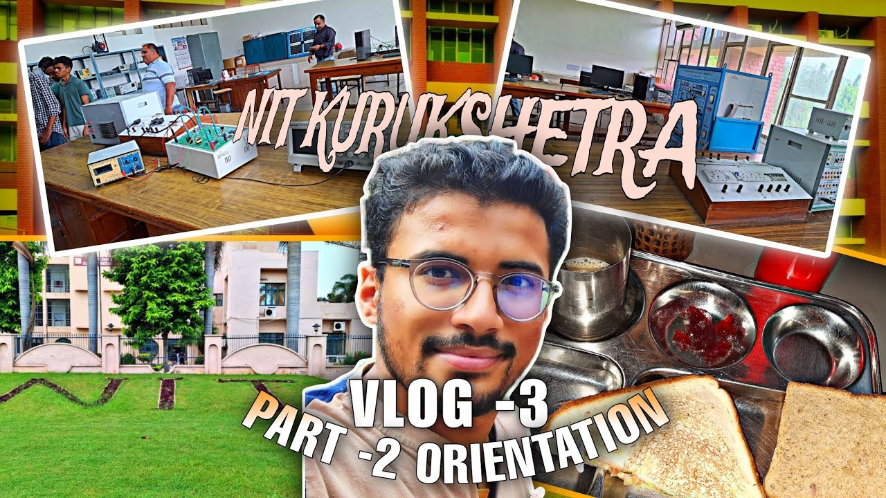 VLOG-3(PART2)|| ORIENTATION|| NIT KURUKSHETRA