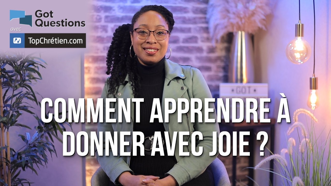 Comment apprendre &agrave; donner avec joie ?