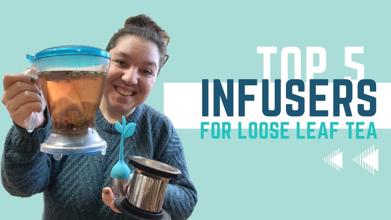 Top 5 Loose Leaf Tea Infuser Options!