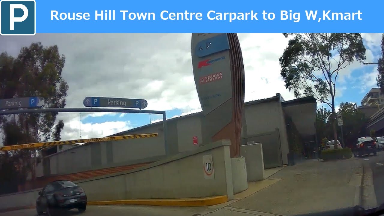 【Sydney Parking west】Rouse Hill Town Centre parking entry to Big W,Kmart