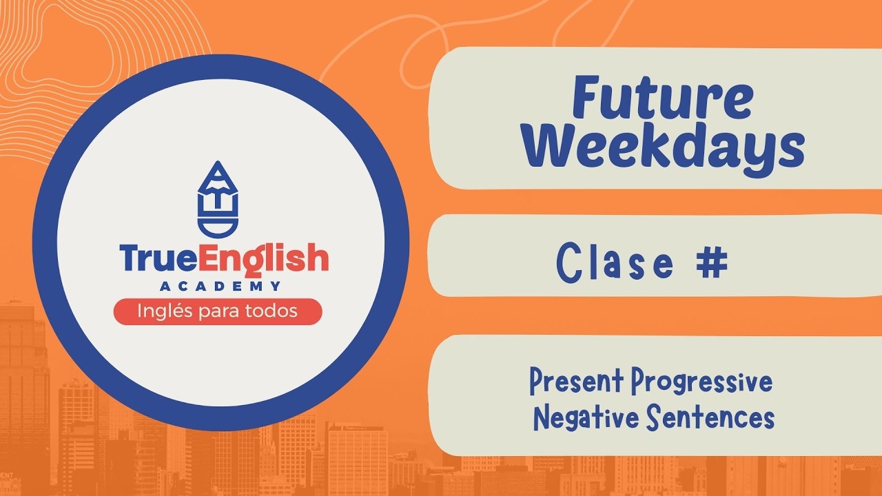 True English Academy – Future Tenses – Class # 4 – Present Progressive Negative Sentences.