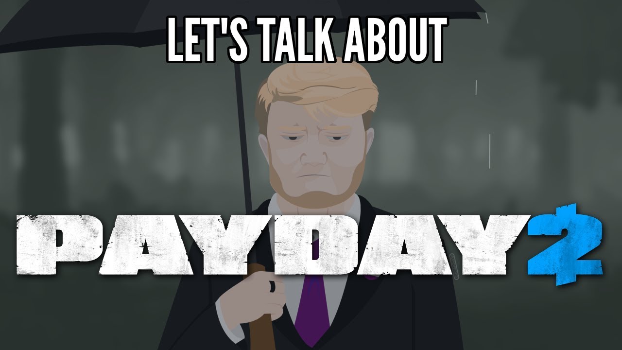 Let's Talk About Payday 2