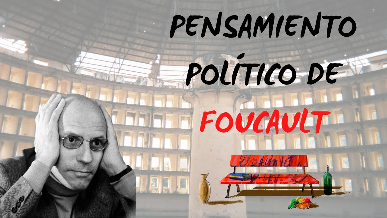 Pensamiento político de Foucault