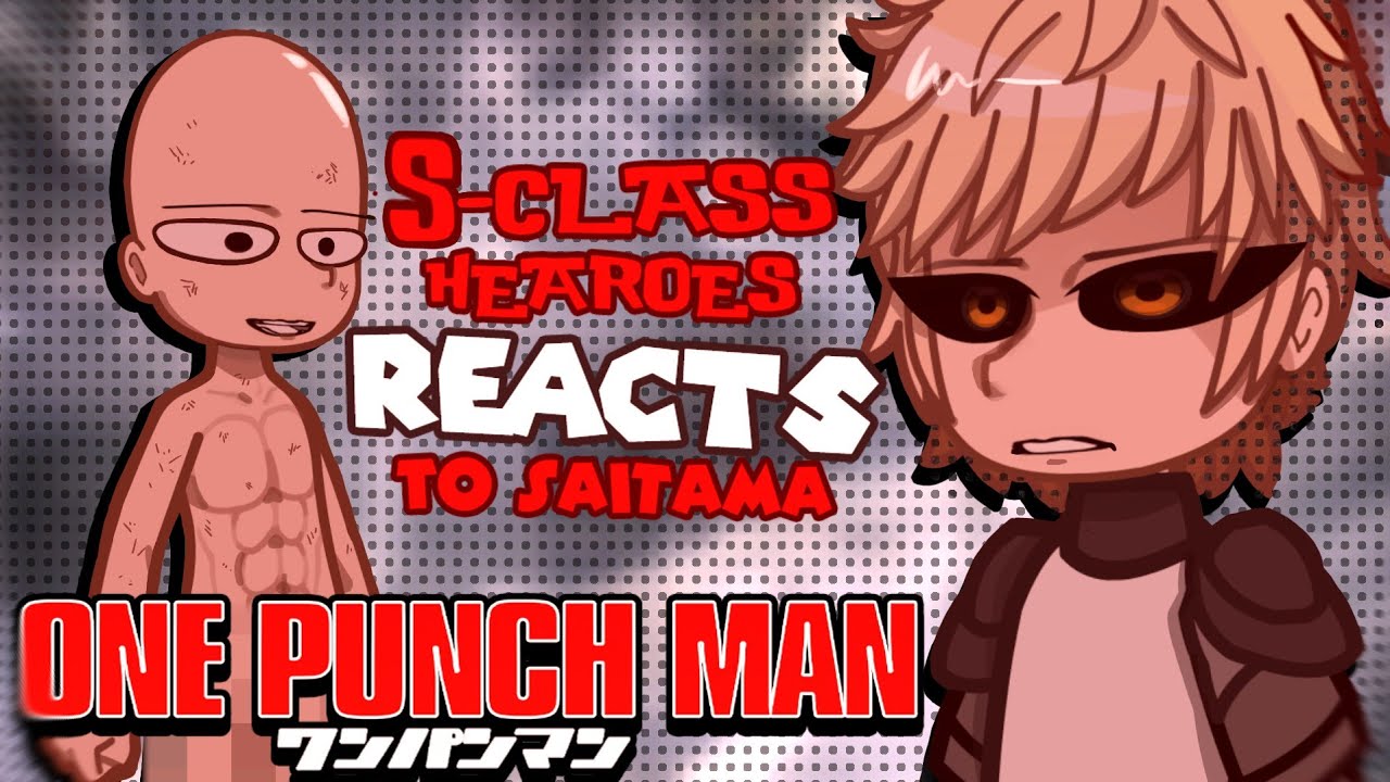• S-CLASS HEROES React to SAITAMA / CAPED BALDY • |/| One Punch Man |/|  •