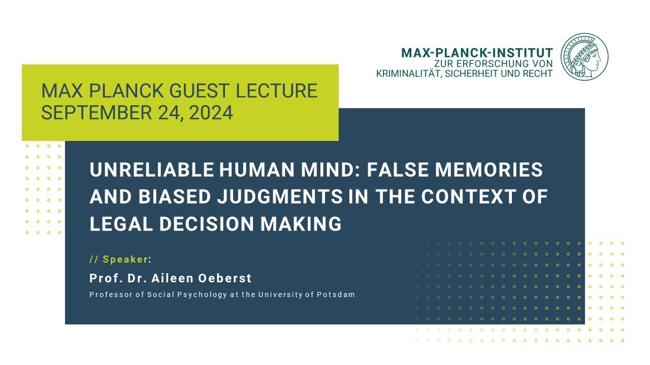 Unreliable Human Mind: False Memories and Biased Judgments in the Context of Legal Decision Making