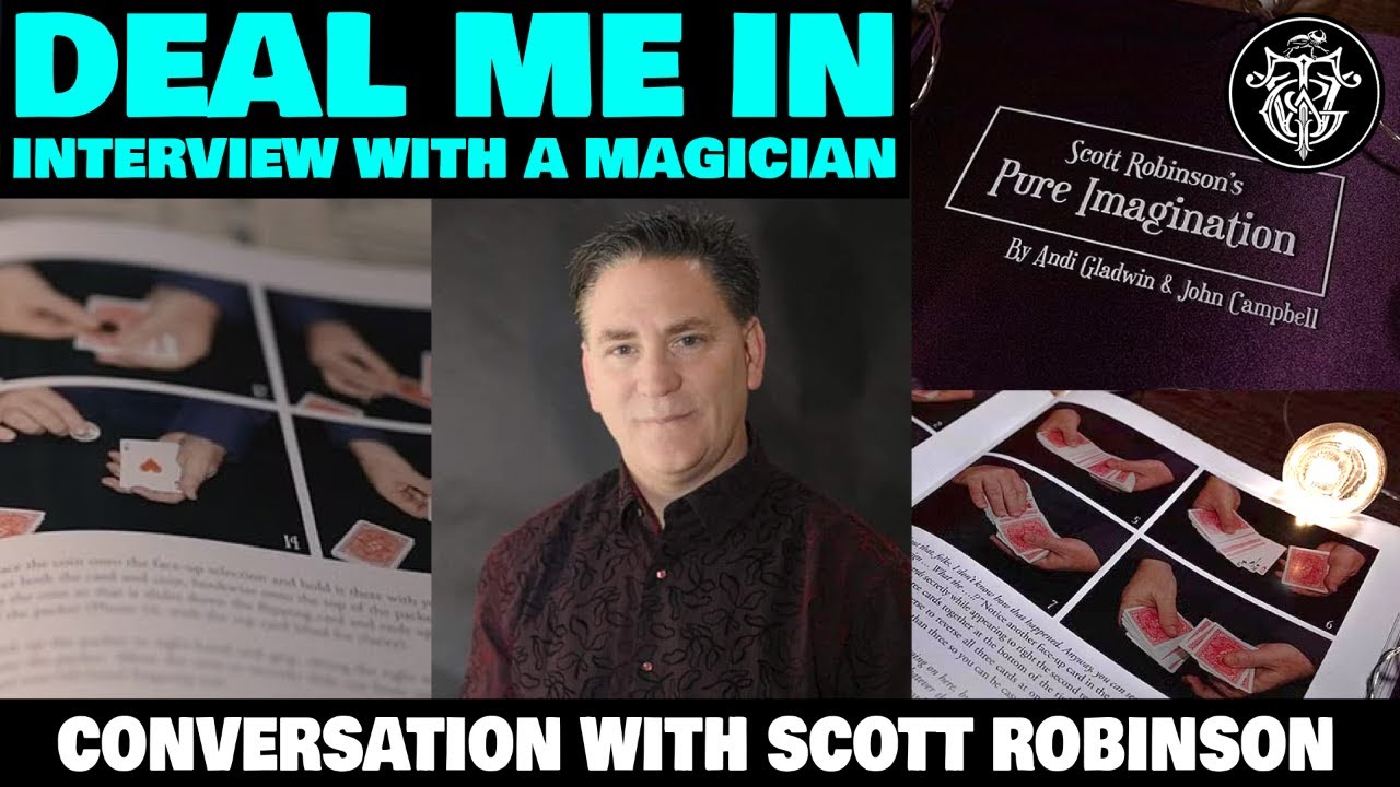 Deal Me In LIVESTREAM INTERVIEW with Magician Scott Robinson!
