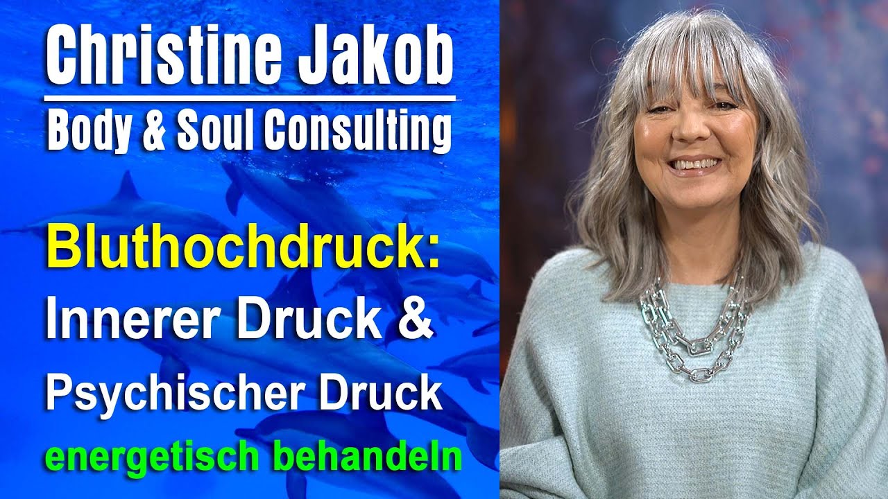 Bluthochdruck: Innerer Druck & Psychischer Druck energetisch behandeln | Christine Jakob