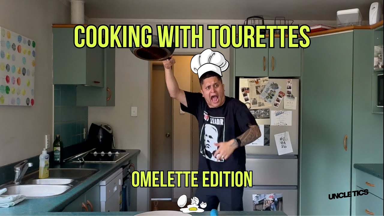 COOKING WITH TOURETTES - MAKING AN OMELETTE!